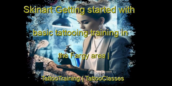 Skinart Getting started with basic tattooing training in the Fargy area | TattooTraining | TattooClasses | SkinartTraining-France